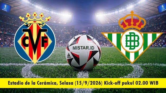 villarreal_vs_betis_prediksi_skor_h2h_susunan_pemain_dan_link_live_streaming