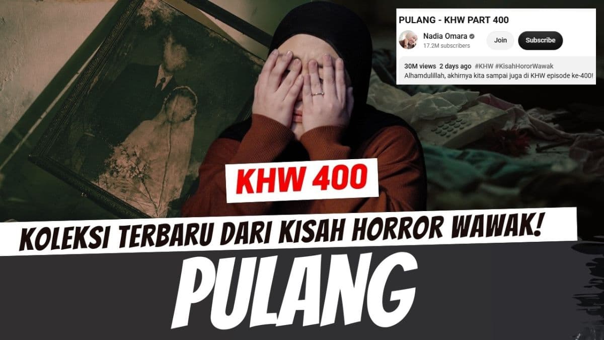 nadia_omara_khw_part_400_viral_ditonton_24_juta_kali_dalam_2_hari_ini_rekap_kisah_pulang